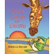 Don’’t Laugh at Giraffe