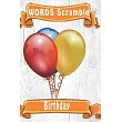 word scramble Birthday： Word scramble game is one of the fun word search games for kids to play at your next cool kids party