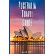 Australia Travel Guide： Typical Costs & Money Tips， Sightseeing， Wilderness， Day Trips， Cuisine， Sydney， Melbourne， Brisbane， Perth， Adelaide，