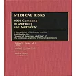 Medical Risks： 1991 Compend of Mortality and Morbidity