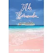 Aah， Bermuda： Pages for Planning a Fun Cruise