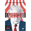 Unpresidented： A Biography of Donald Trump