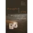 Thought and Play in Musical Rhythm