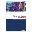 With the Face of the Enemy: Arab American Literature Since 9/11