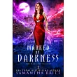 Marked by Darkness： The Dark Fae Trilogy Book Two