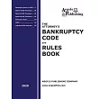 The Attorney’’s Bankruptcy Code and Rules Book