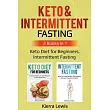 Keto & Intermittent Fasting： 2 Books in 1： Keto Diet for Beginners， Intermittent Fasting