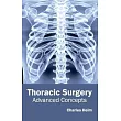 Thoracic Surgery： Advanced Concepts