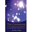The Guardians， Earth Humans， and Ascension： Spiritually Hacking Your Awareness and DNA