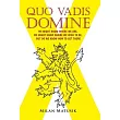 Quo Vadis Domine： We Might Know Where We Are， We Might Know Where We Wish to Be， but Do We Know How to Get There