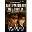 Paul Bernardo and Karla Homolka： The Horrific True Story Behind Canada’’s Ken and Barbie Killers