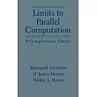 Limits to Parallel Computation： P─Completeness Theory