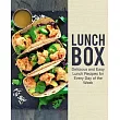 Lunch Box： Delicious and Easy Lunch Recipes for Every Day of the Week