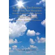 Al Thaahir; The Evidence， The Outer， The Manifest. Material Evidence For God’’s Presence. Al Thaahir; Die Beweise， Das Außere， Das Offbenbare： Al Thaah