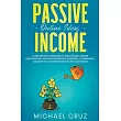 Passive Income Online Ideas Learn Proven Strategies To Make Money Online Dropshipping， Affiliate Marketing， Blogging， E─Commerce， Amazon FBA， Dividend
