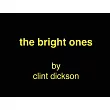 The bright ones