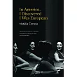 In America, I Discovered I Was European
