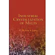 Industrial Crystallization of Melts
