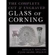 The Complete Cut and Engraved Glass of Corning