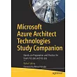 Microsoft Azure Architect Technologies Study Companion： Hands─On Preparation and Practice for Exam Az─300 and Az─303