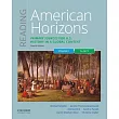 Reading American Horizons： Primary Sources for U.S. History in a Global Context， Volume I： To 1877
