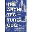 The Architecture Quiz： 1000 Architectural Trivia Questions and Illustrations. For all ages