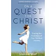On a Quest for Christ： Tracing the Footsteps of Your Spiritual Journey