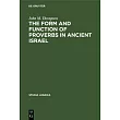 The Form and Function of Proverbs in Ancient Israel