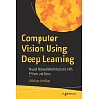 Computer Vision Using Deep Learning： Neural Network Architectures with Python， Keras， and Tensorflow
