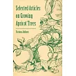 Selected Articles on Growing Apricot Trees