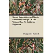Simple Embroidery and Simple Embroidery Design ─ A Two Volume How─To Guide for Beginners