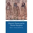 Platonic Drama and Its Ancient Reception