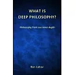 What is Deep Philosophy?： Philosophy from our inner depth