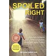Spoiled Right： Delaying Screens and Giving Children What They Really Need