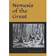Nemesis of the Great