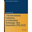 17th International Conference on Information Technology─New Generations (Itng 2020)