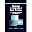 Advances in Controlled Drug Delivery： Science， Technology， and Products