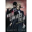 Where Cowards Tread