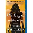 We Begin at the End