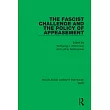 The Fascist Challenge and the Policy of Appeasement