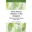 West African Women in the Diaspora： Narratives of Other Spaces， Other Selves