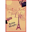 Point And Shoot For Your Life