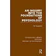 An Inquiry Into the Foundations of Psychology