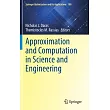 Approximation and Computation in Science and Engineering