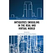 Antiquities Smuggling in the Real and Virtual World： In the Real and the Virtual World