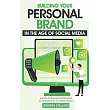 Building Your Personal Brand in the Age of Social Media