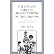 The Life and Times of George Tsarong of Tibet， 1920─1970： A Lord of the Traditional Tibetan State