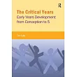 The Critical Years： Early Years Development from Conception to 5
