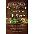 Wild Edible Plants of Texas: Volume 2: Supplemental Edibles and Poisonous Plants