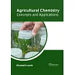 Agricultural Chemistry： Concepts and Applications